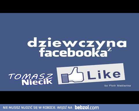 Tomasz Necik - dziewczyno z Facebooka