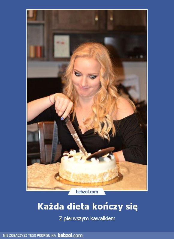 Każda dieta kończy się