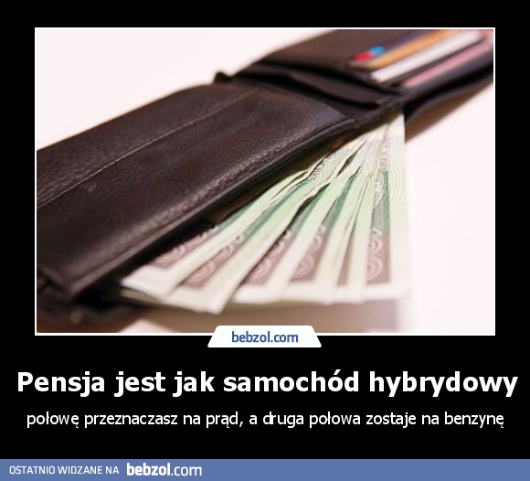 Pensja jest jak samochód hybrydowy