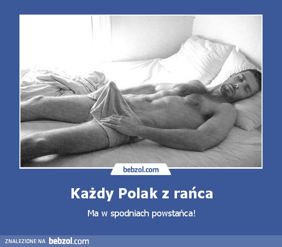 Każdy Polak z rańca