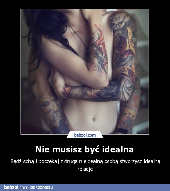 Nie musisz być idealna 