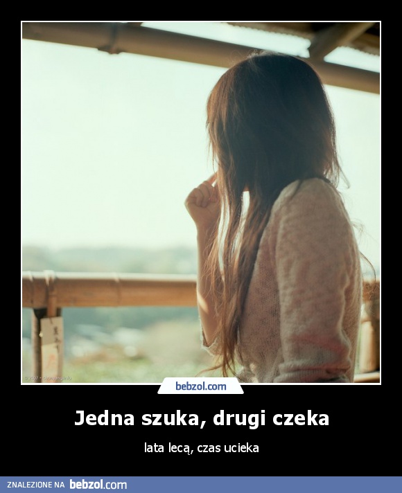 Jedna szuka, drugi czeka
