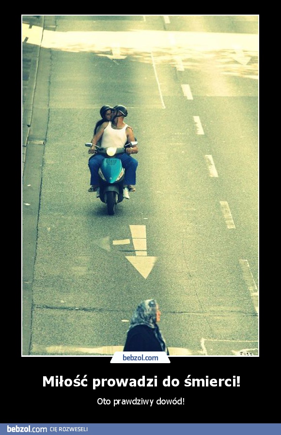 Miłość prowadzi do śmierci!