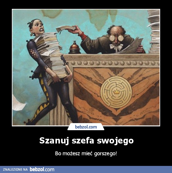 Szanuj szefa swojego