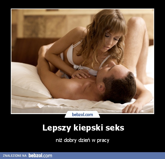 Lepszy kiepski seks