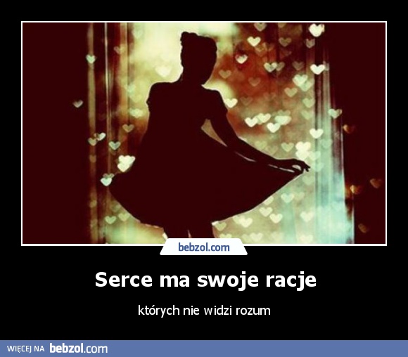 Serce ma swoje racje