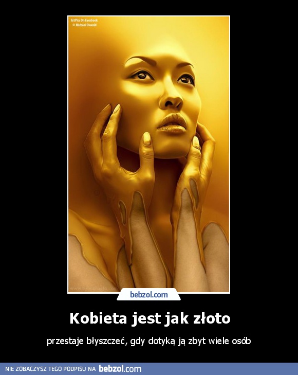 Kobieta jest jak złoto
