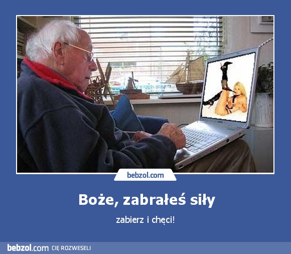 Boże, zabrałeś siły