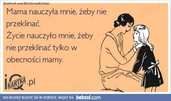 Życie nauczyło mnie