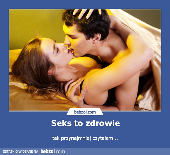 Seks to zdrowie
