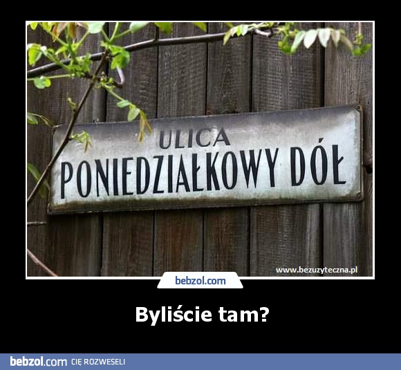 Byliście tam?