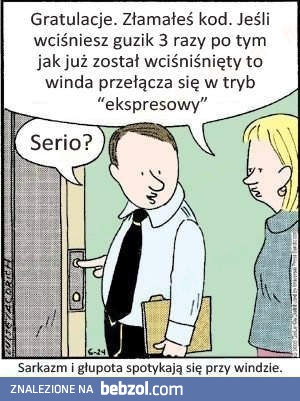 Sarkazm i głupota przy windzie