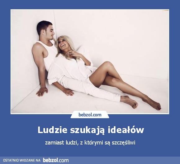 Ludzie szukają ideałów