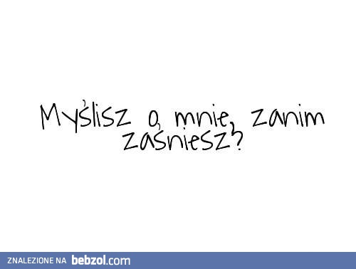 Myślisz o mnie?