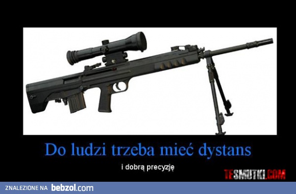 Do ludzi trzeba mieć dystans