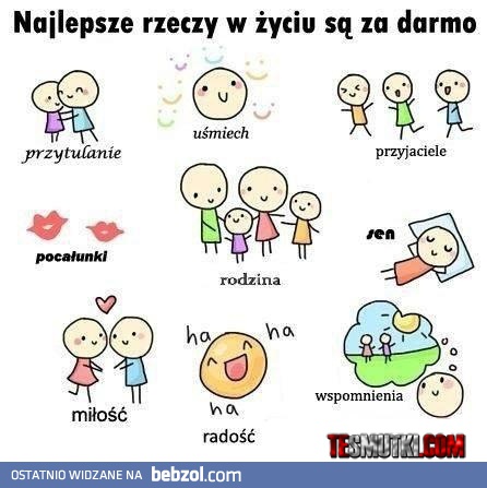 Najlepsze rzeczy w życiu są za darmo