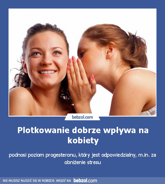 Plotkowanie dobrze wpływa na kobiety