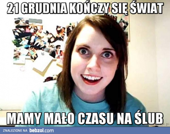Niedługo koniec świata - oświadcz się!