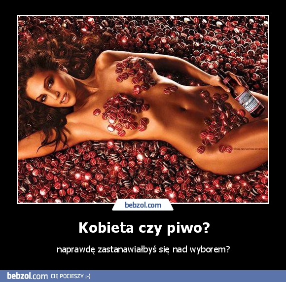 Kobieta czy piwo?