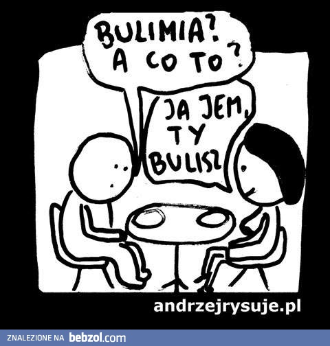 Każda kobieta ma bulimię