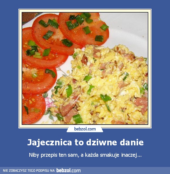 Jajecznica to dziwne danie