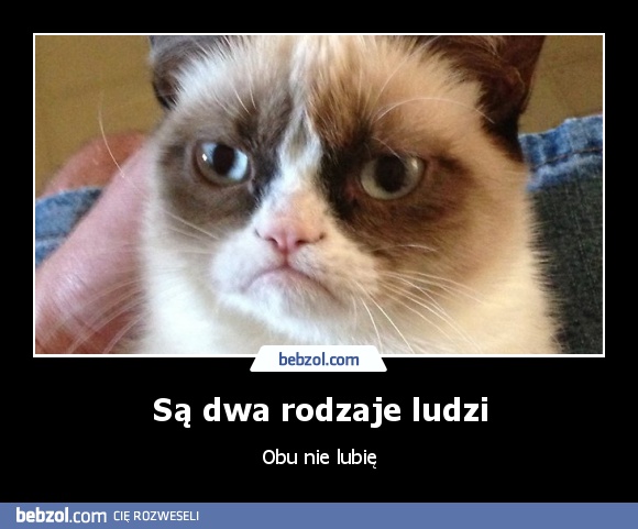 Są dwa rodzaje ludzi