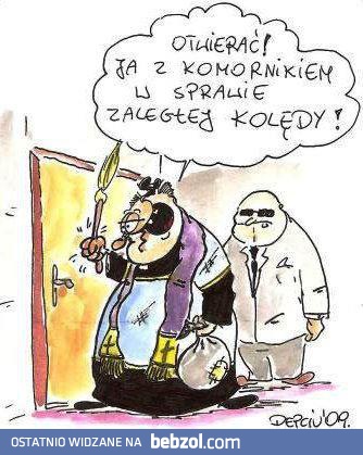 A ty przyjąłeś księdza po kolędzie?