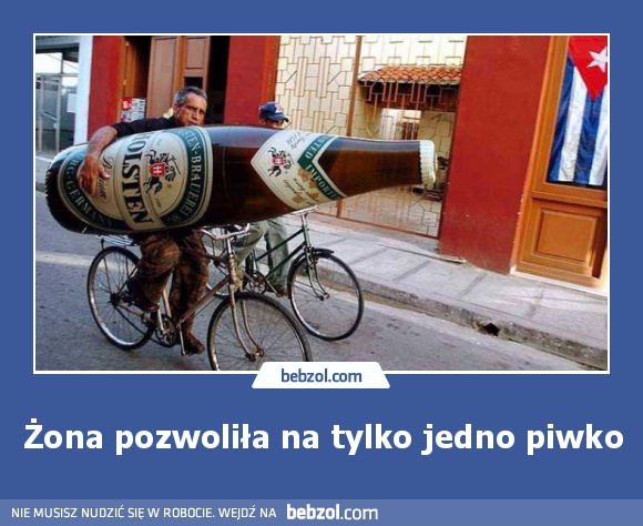 Żona pozwoliła na tylko jedno piwko