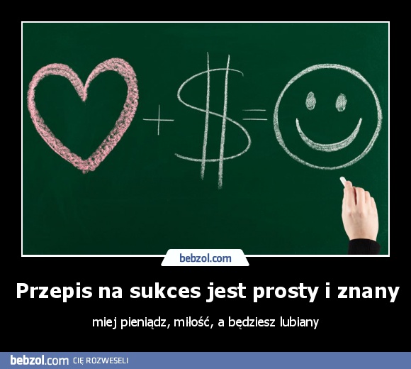 Przepis na sukces jest prosty i znany