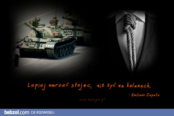 Lepiej umrzeć stojąc, niż...