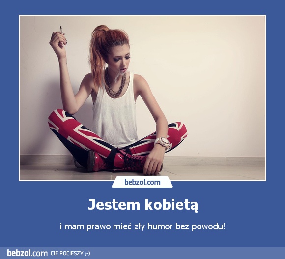 Jestem kobietą i mam prawo mieć...