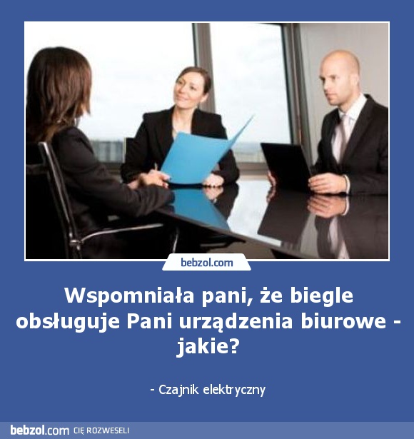 Wspomniała pani, że biegle obsługuje Pani...