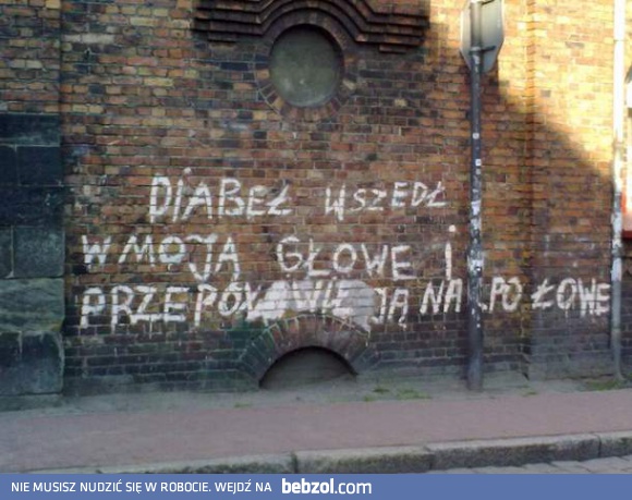 Diabeł wszedł w moją głowę
