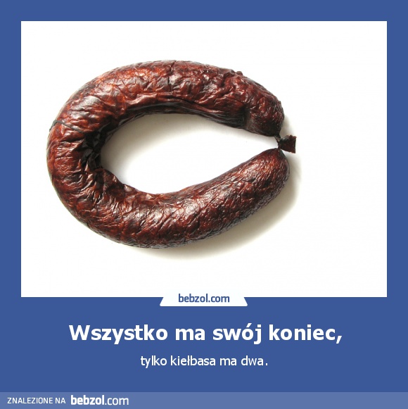 Wszystko ma swój koniec,