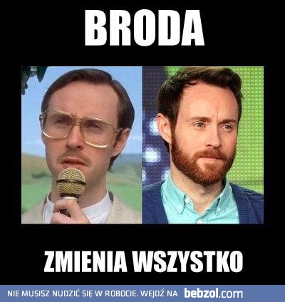 Broda zmienia wszystko.