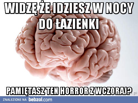 Zawsze po oglądaniu horroru