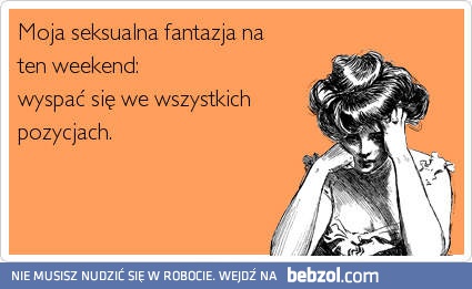 Moja seksualna fantazja na weekend