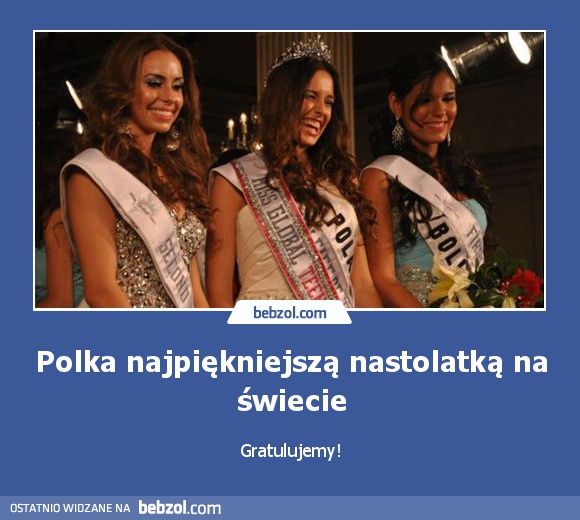 Polka najpiękniejszą nastolatką na świecie