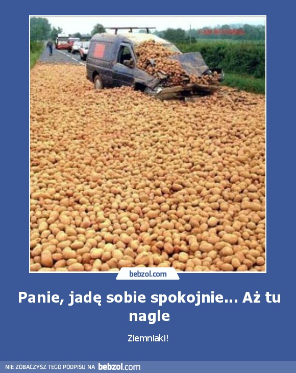 Panie, jadę sobie spokojnie... Aż tu nagle
