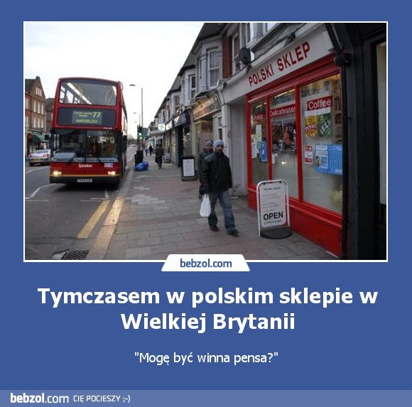 Tymczasem w polskim sklepie w Wielkiej Brytanii