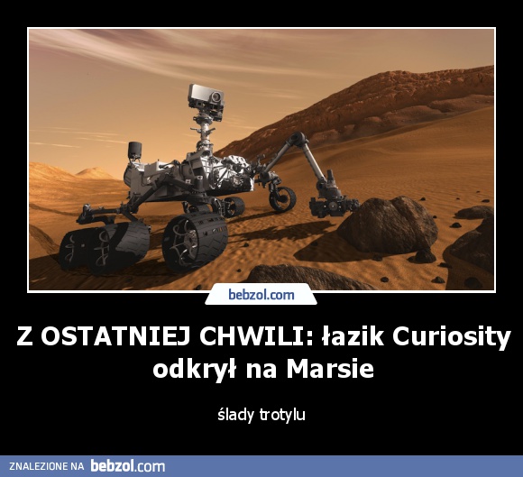 Z OSTATNIEJ CHWILI: łazik Curiosity odkrył na Marsie