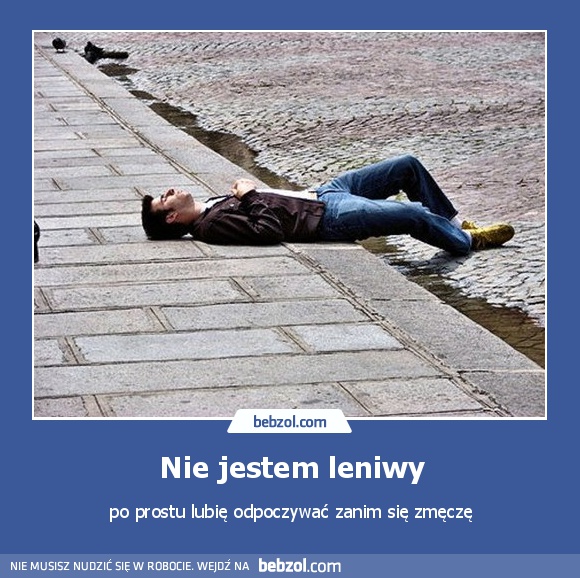 Nie jestem leniwy