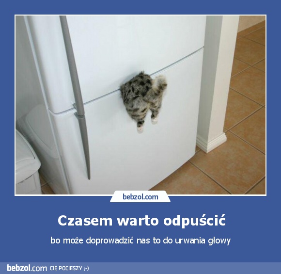Czasem warto odpuścić