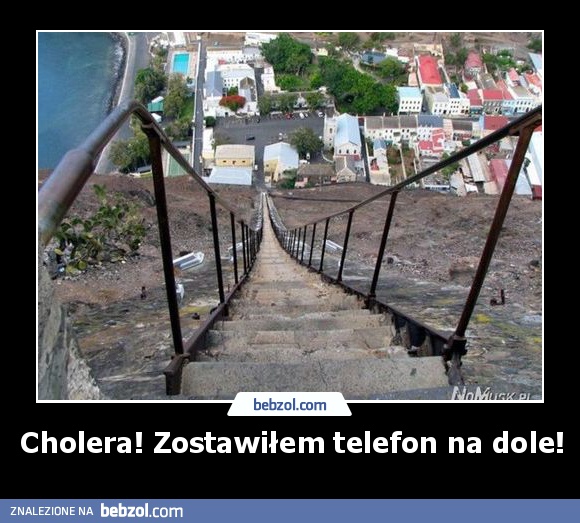 Cholera! Zostawiłem telefon na dole!