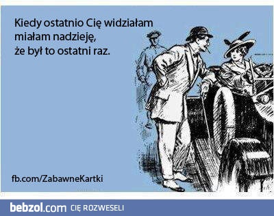 Kiedy ostatnio cię widziałem
