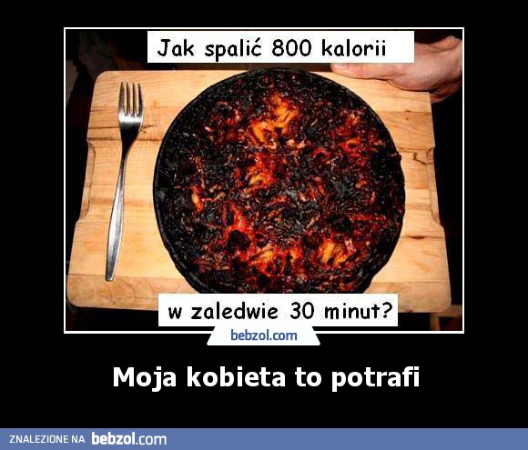 Moja kobieta to potrafi