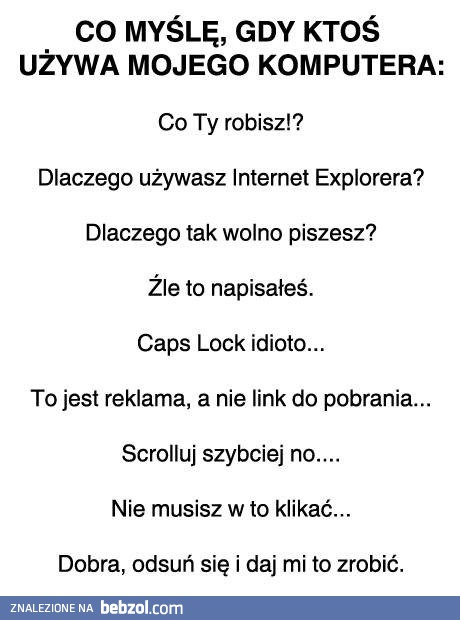 Co myślę, gdy ktoś używa mojego komputera?