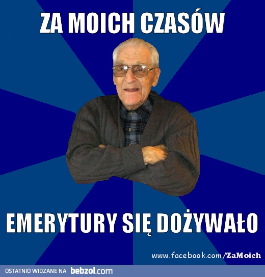 Za moich czasów
