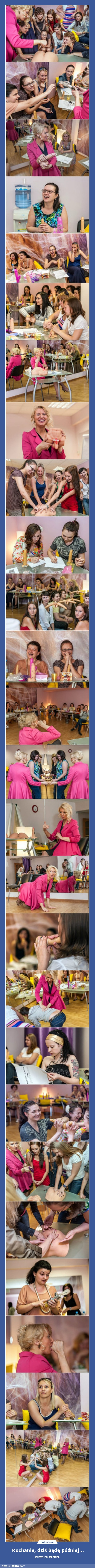 Kochanie, dziś będę później...