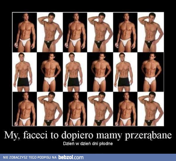 Faceci mają przerąbane